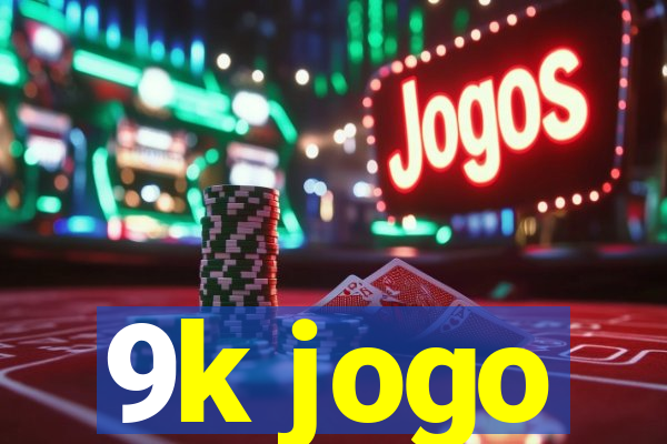 9k jogo